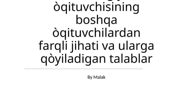 Texnologiya òqituvchisining boshqa òqituvchilardan farqli jihati va ularga qòyiladigan talablar