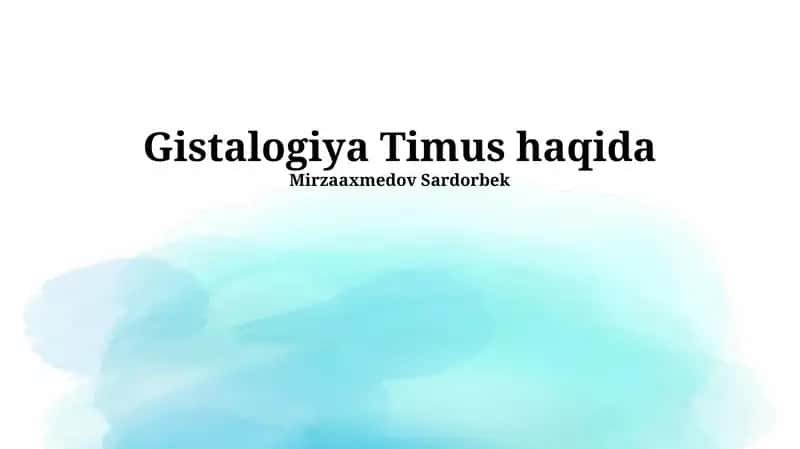 Gistalogiya Timus haqida