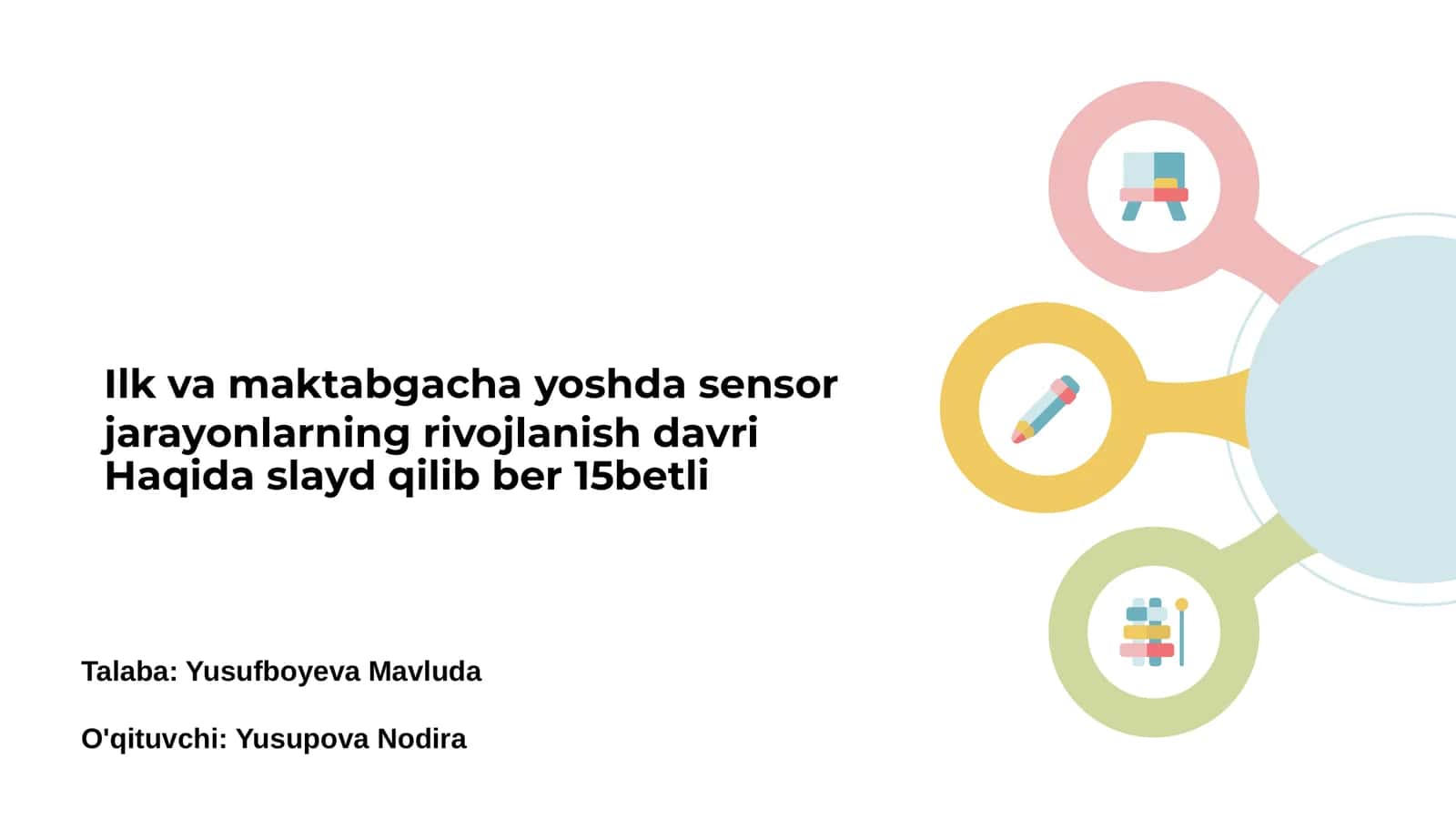Sensorlarning Rivojlanishi Ilk va Maktabgacha Deyishta