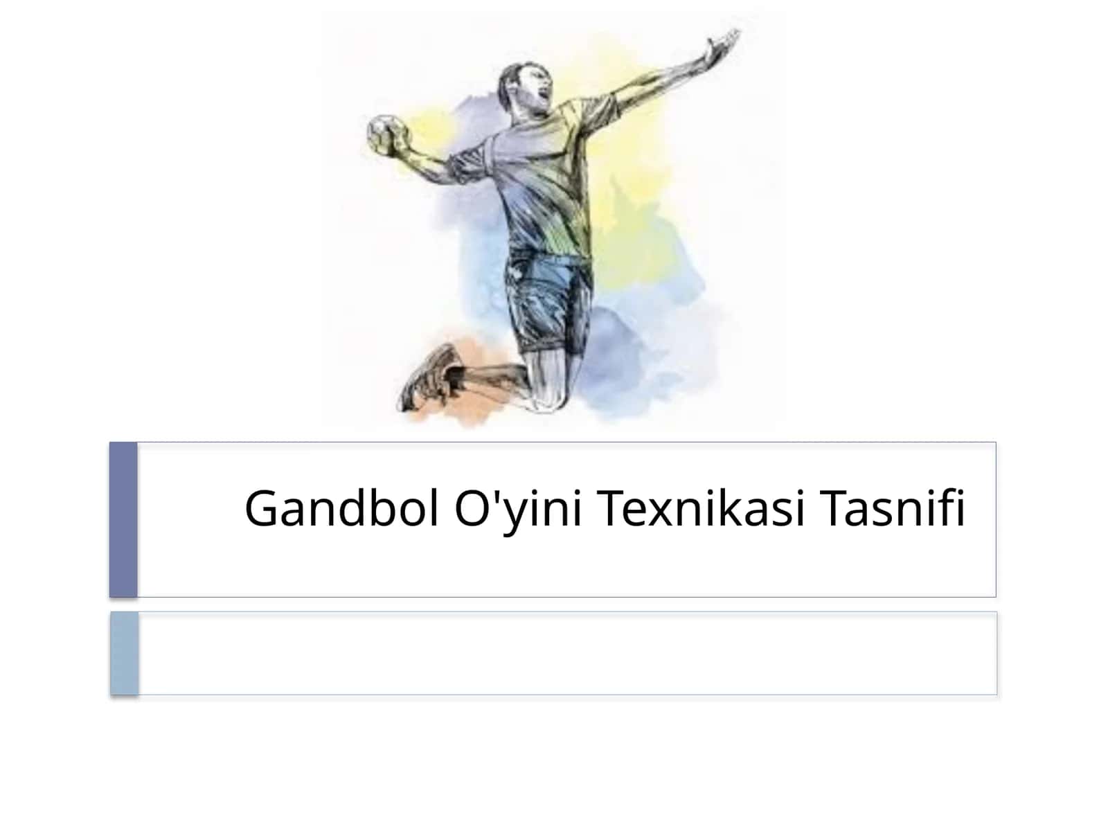Gandbol O'yini Texnikasi Tasnifi