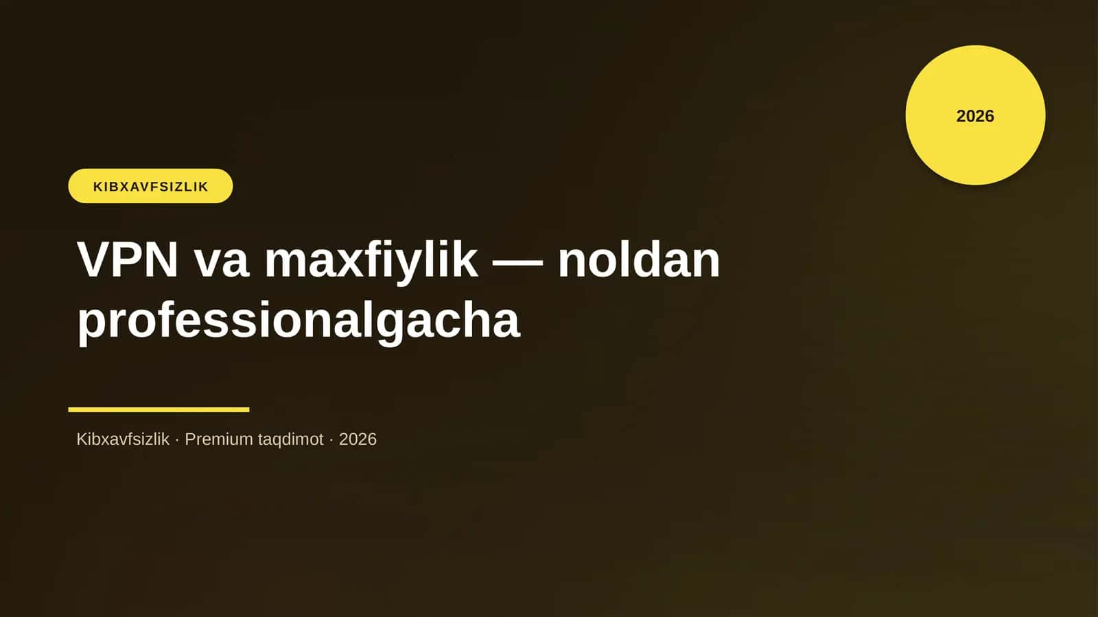 VPN va maxfiylik — noldan professionalgacha