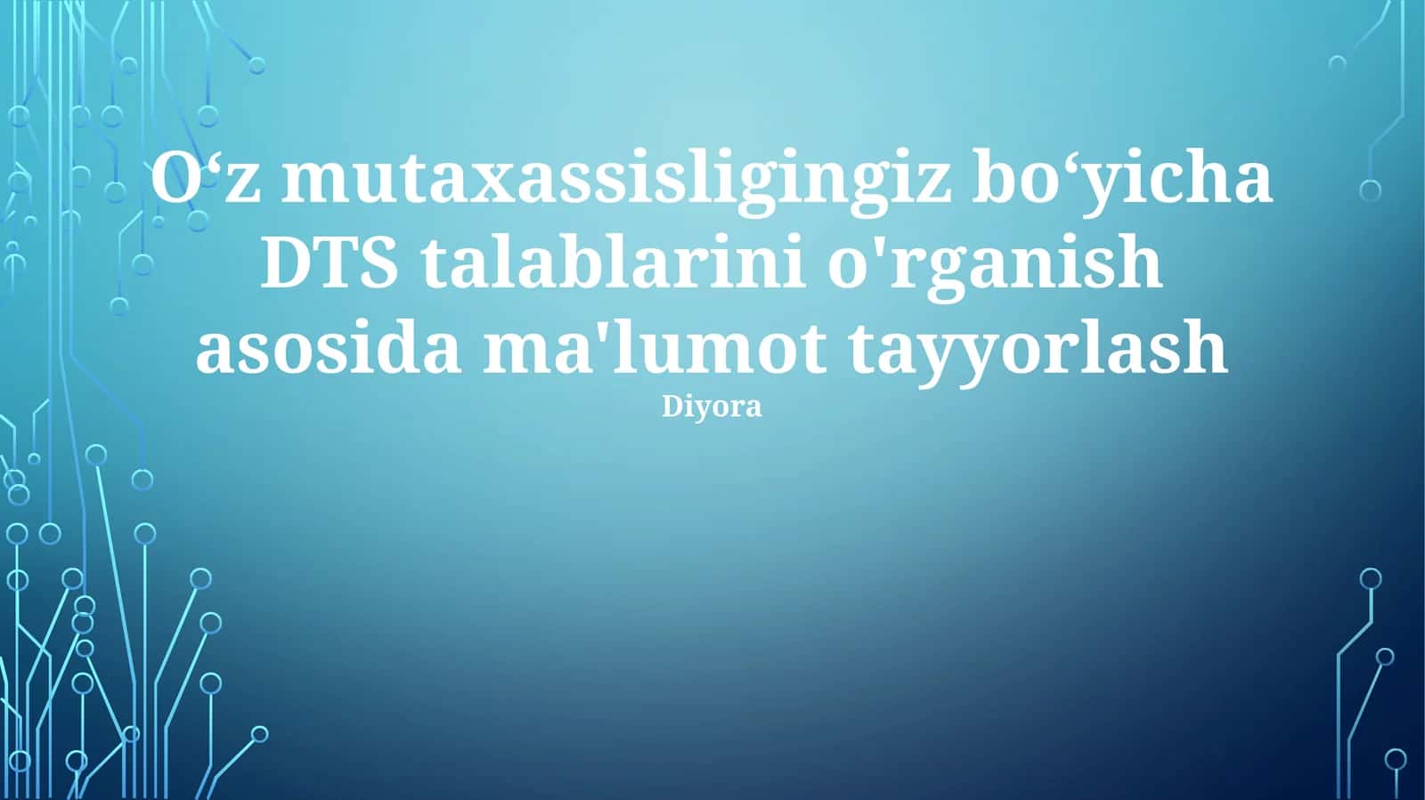 DTS talablarini o'rganish asosida ma'lumot tayyorlash