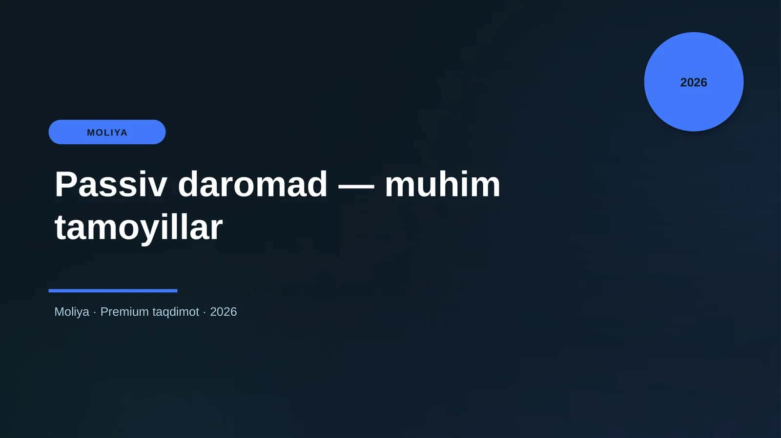 Passiv daromad — muhim tamoyillar