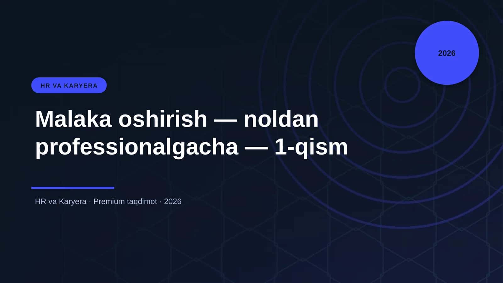 Malaka oshirish — noldan professionalgacha — 1-qism