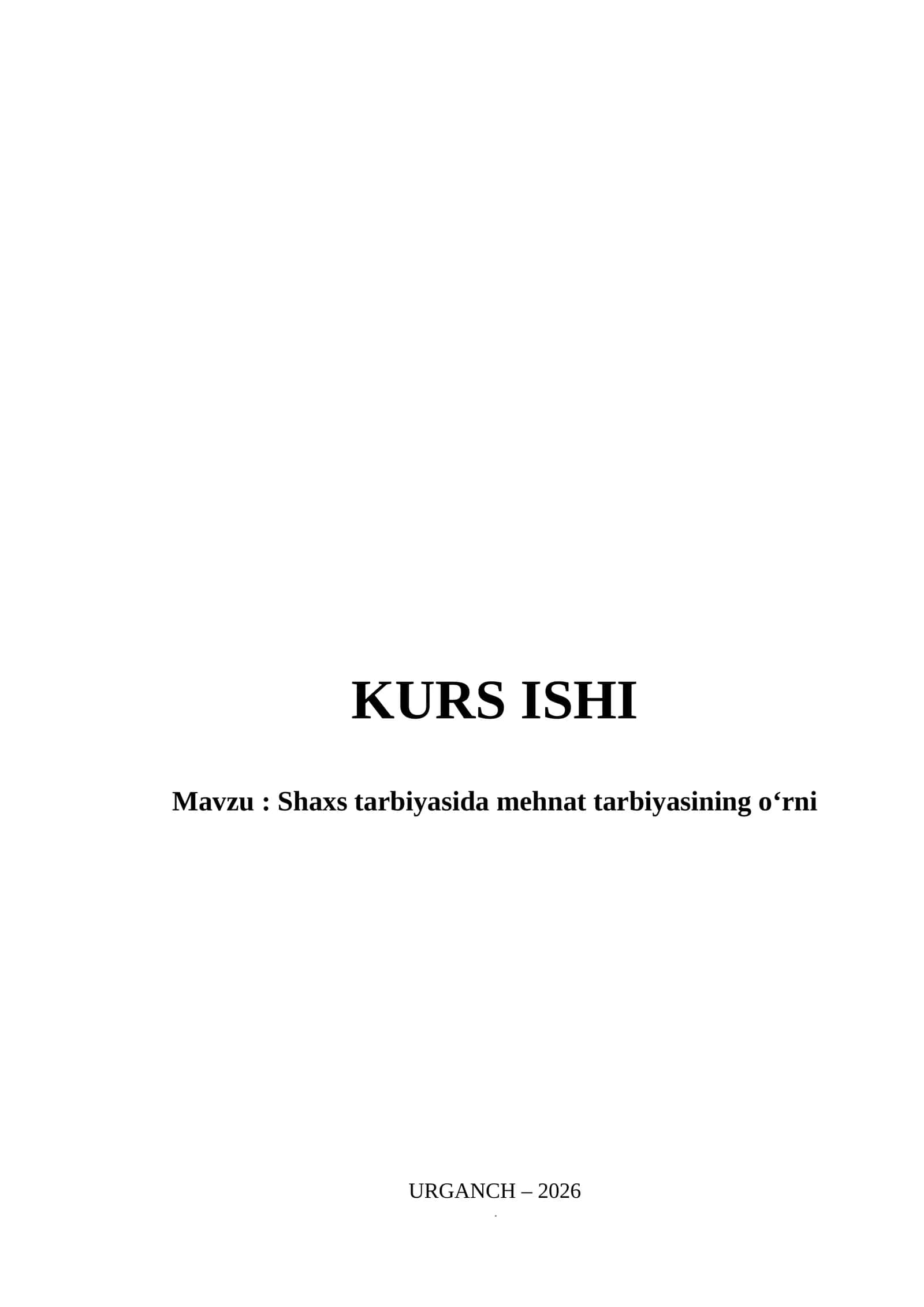 Shaxs tarbiyasida mehnat tarbiyasining o‘rni