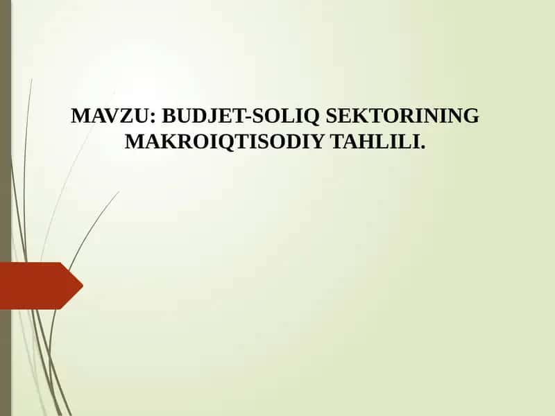 BUDJET-SOLIQ SEKTORINING MAKROIQTISODIY TAHLILI