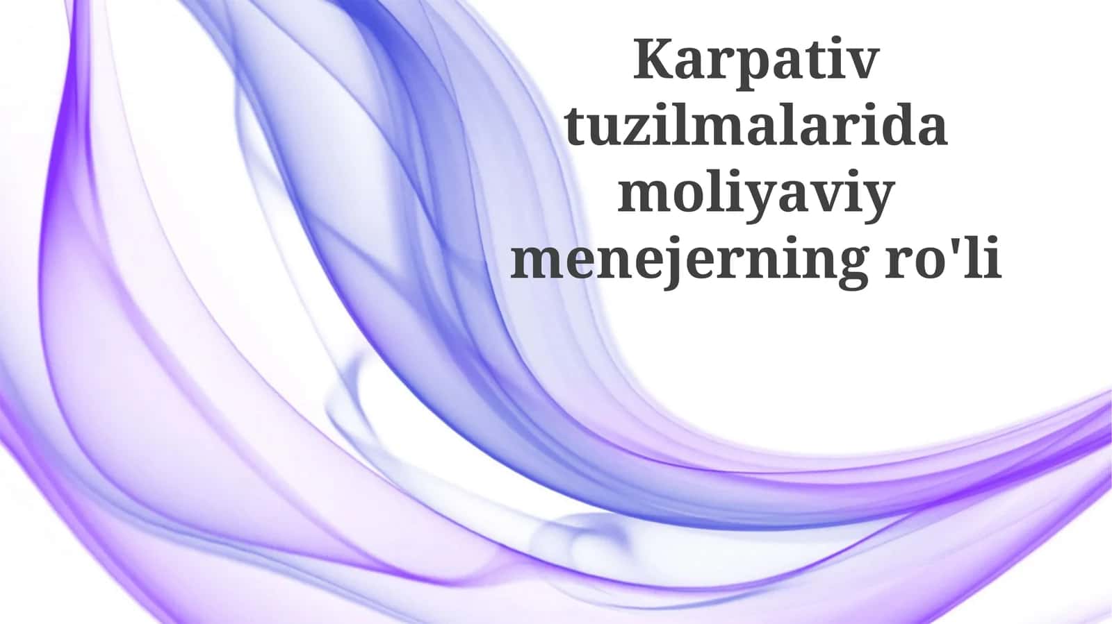 Karpat tuzilmalarida moliyaviy menejerning roli