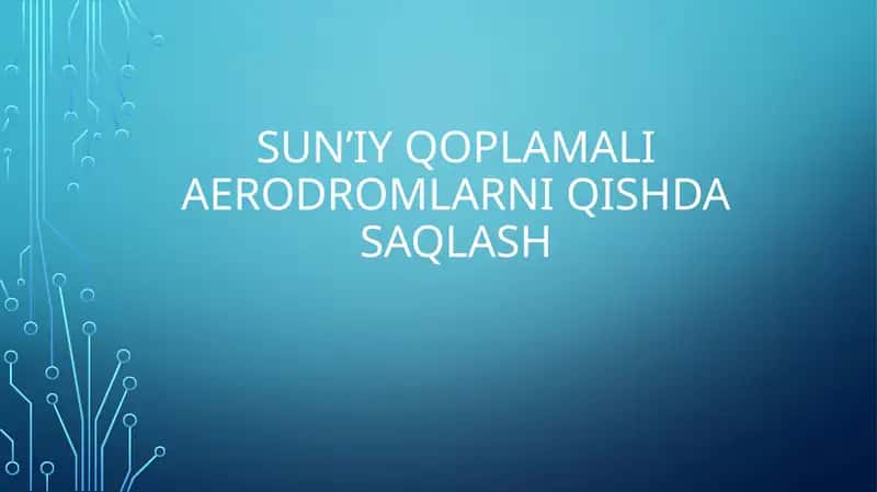 Sun’iy qoplamali aerodromlarni qishda saqlash