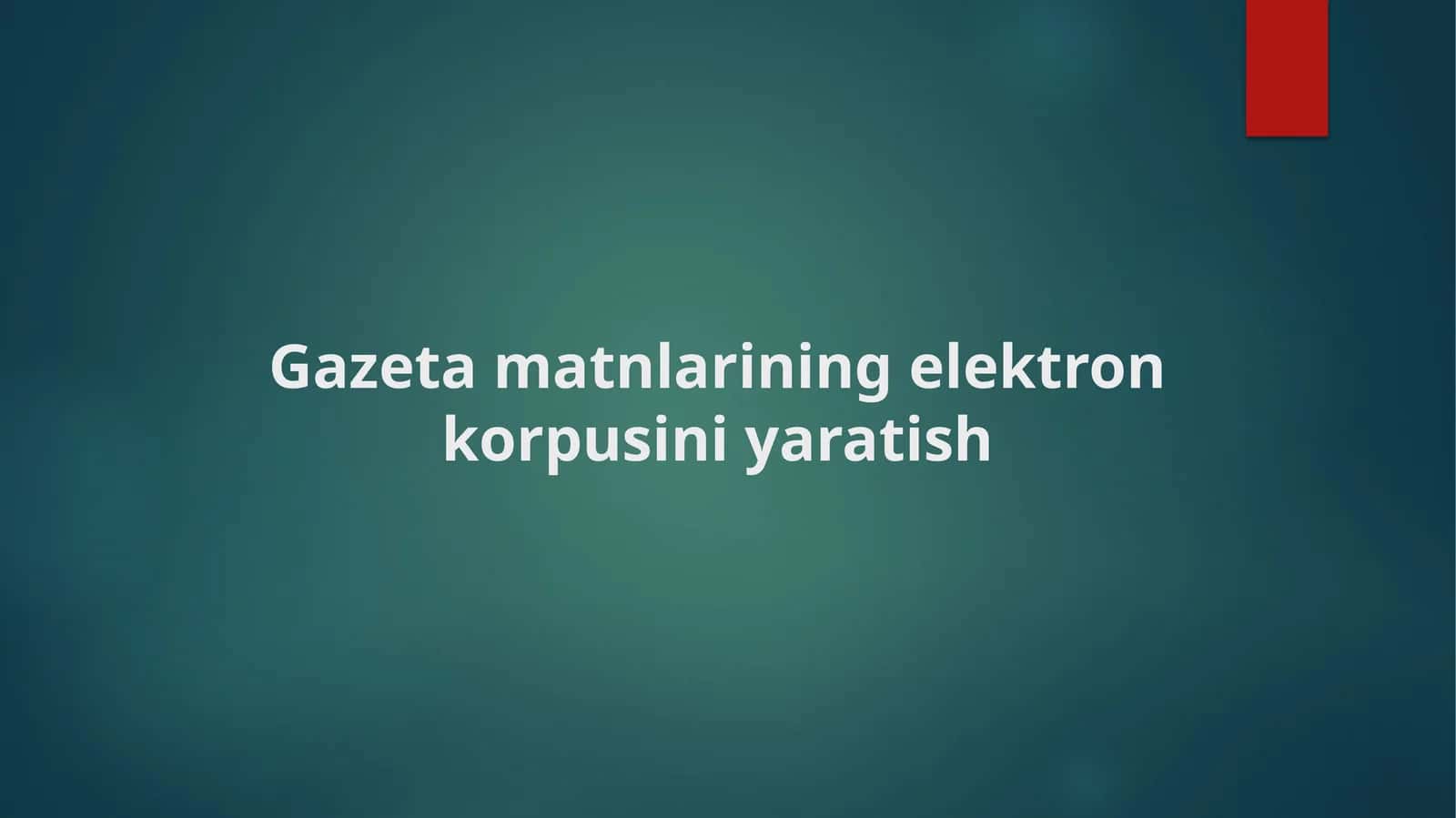Gazeta matnlarining elektron korpusini yaratish