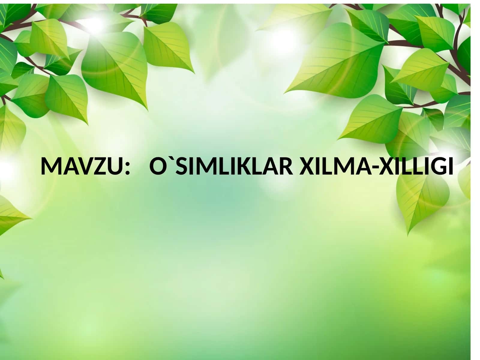 O`SIMLIKLAR XILMA-XILLIGI