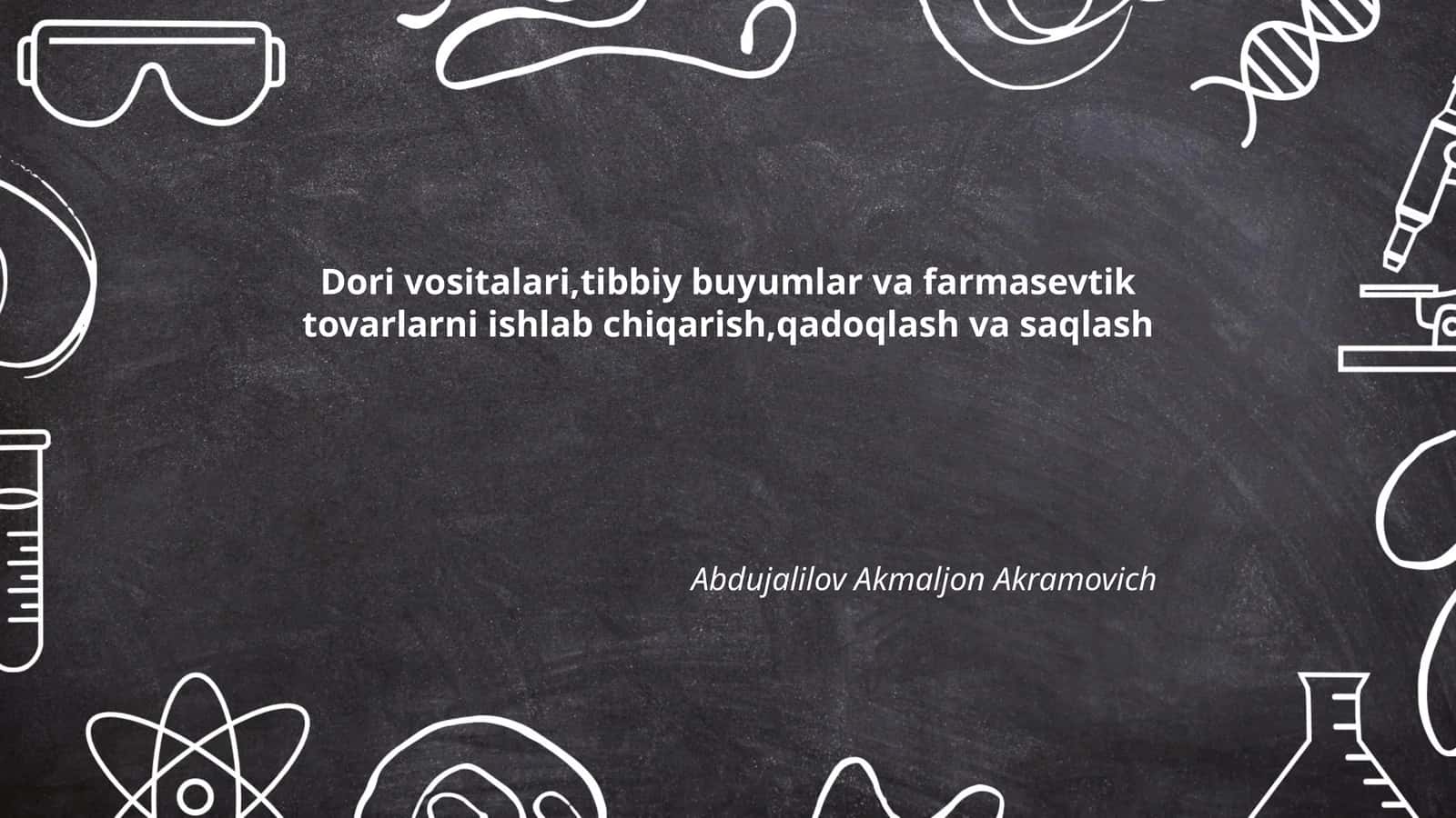 Dori vositalari,tibbiy buyumlar va farmasevtik tovarlarni ishlab chiqarish,qadoqlash va saqlash