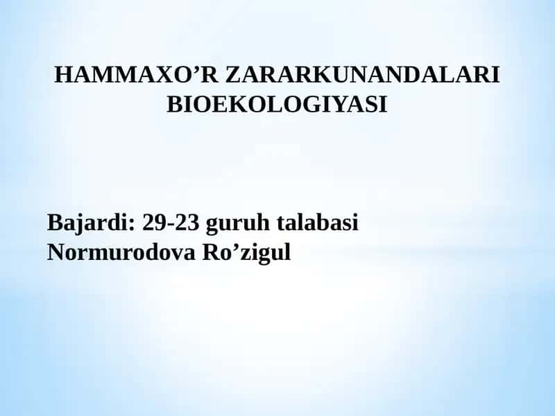 HAMMAXO’R ZARARKUNANDALARI BIOEKOLOGIYASI