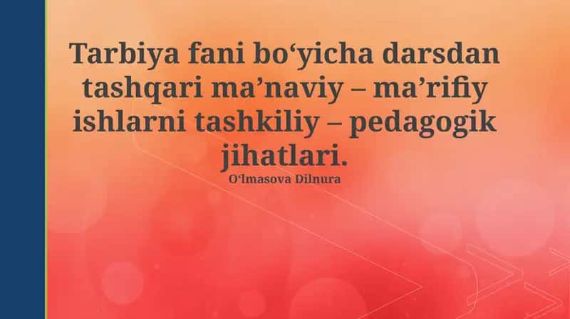 Ta'limdan tashqari ma'naviy-ma'rifiy ishning tashkiliy-pedagogik asoslari