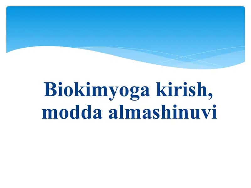 Biokimyoga kirish, modda almashinuvi