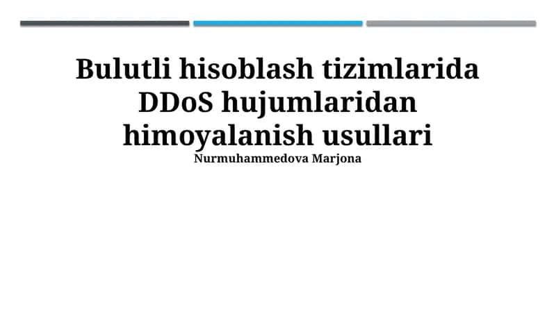 Bulutli Hisoblash Tizimlarida DDoS Hujumlaridan Himoyalanish Usullari