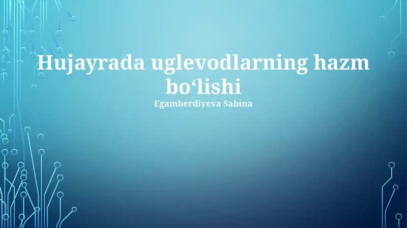 Uglevodlarning hujayrada hazm bo'lishi