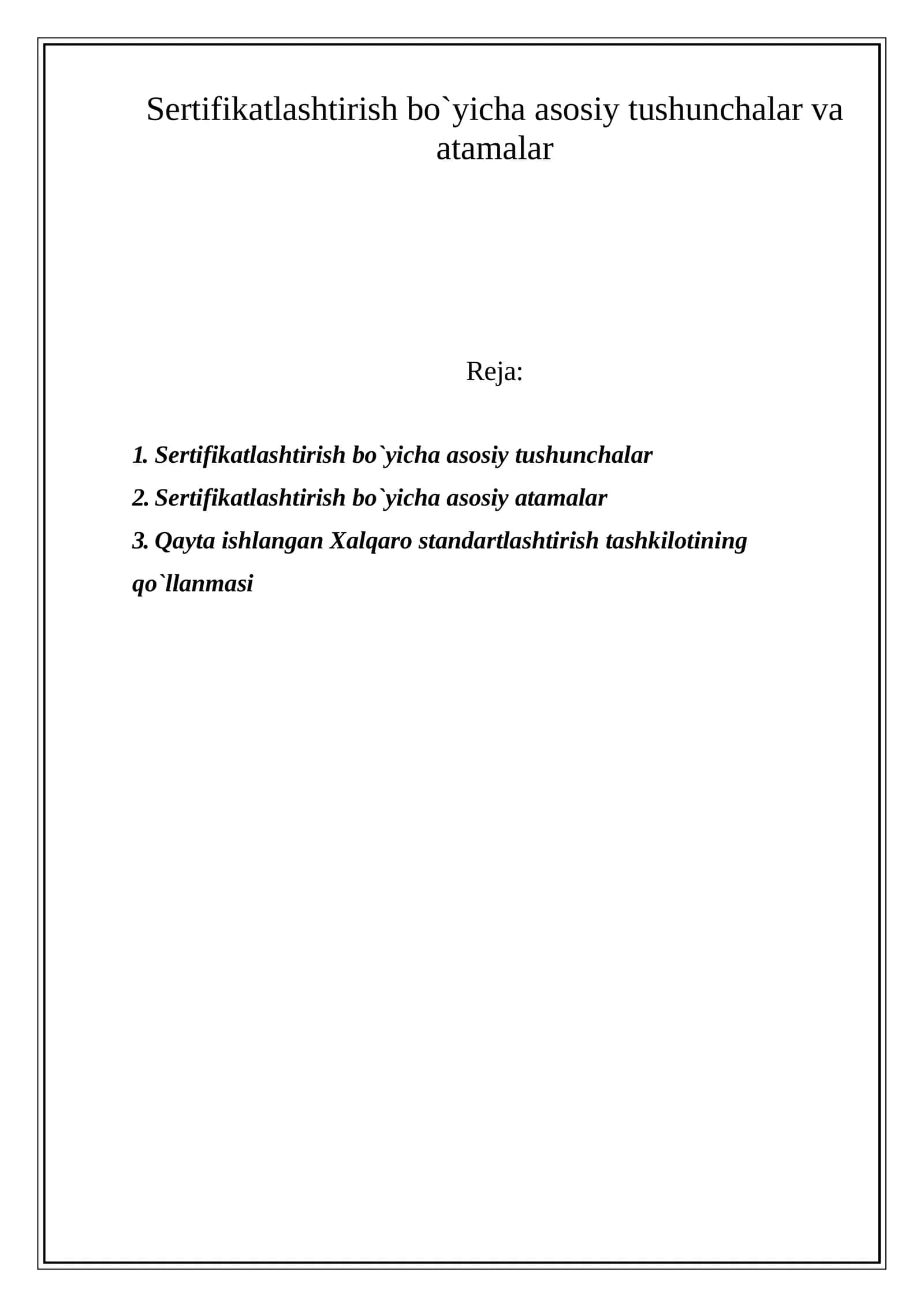 Sertifikatlashtirish bo`yicha asosiy tushunchalar va atamalar