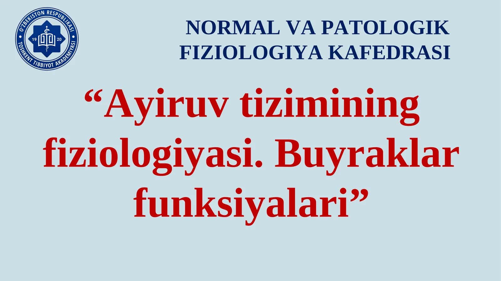 Ayiruv tizimining fiziologiyasi. Buyraklar funksiyalari