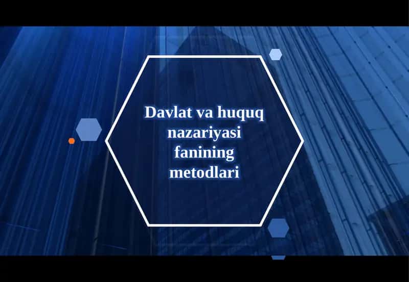 Davlat va huquq nazariyasi fanining metodlari