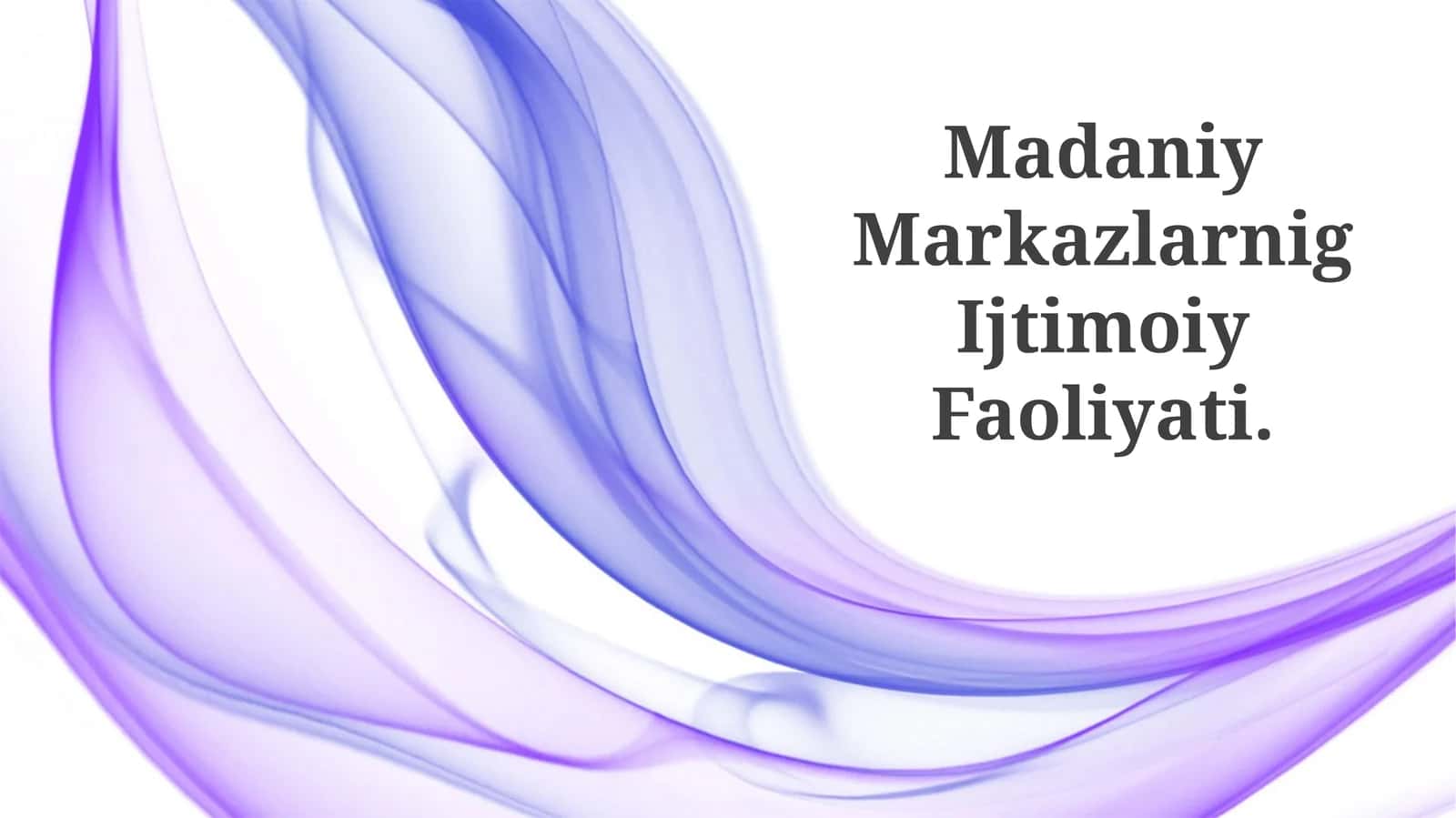 Madaniy Markazlarnig Ijtimoiy Faoliyati