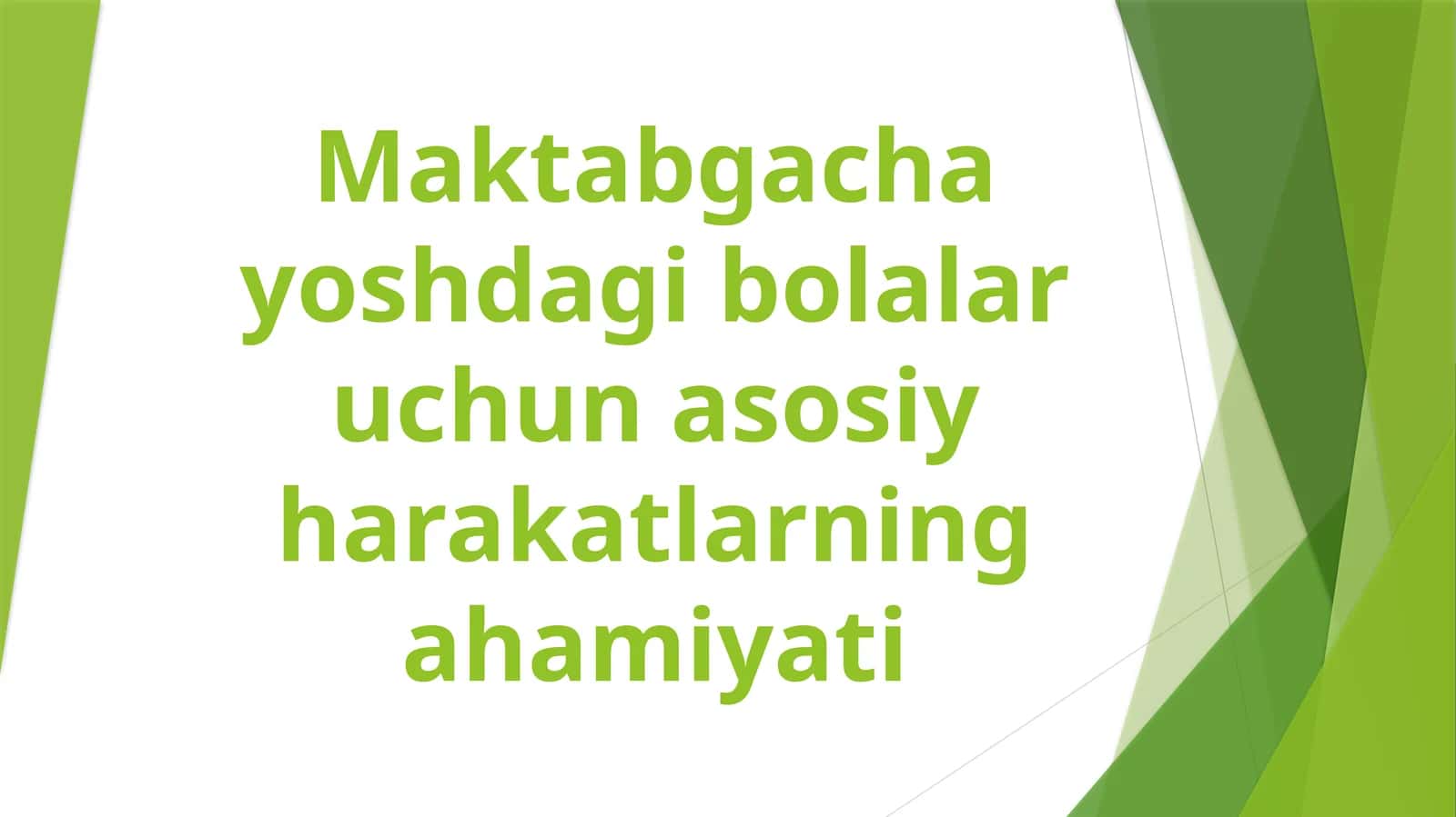 Maktabgacha yoshdagi bolalar uchun asosiy harakatlarning ahamiyati