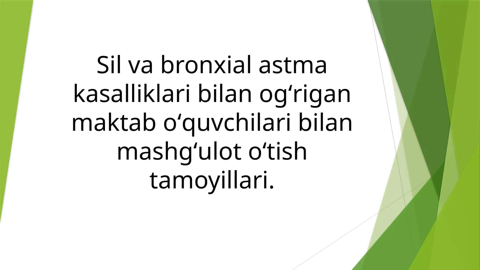 Sil va bronxial astma kasalliklari bilan og'rigan maktab o'quvchilari bilan mashg'ulot