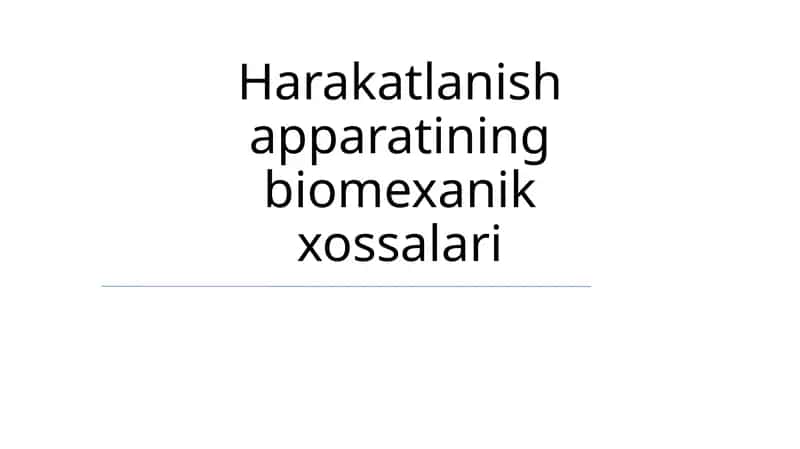 Harakatlanish apparatining biomexanik xossalari