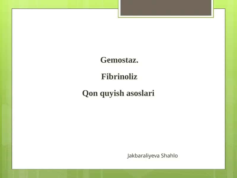Gemostaz fibrinoliz qon quyish asoslari