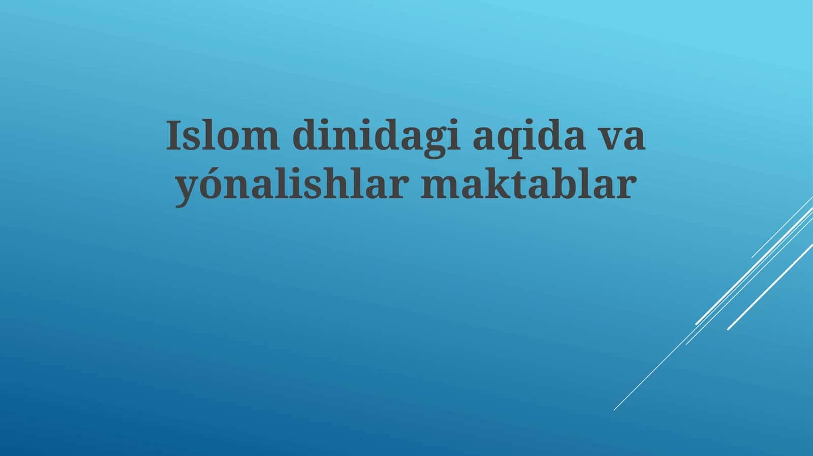 Islomdinidagiaqidavayónalishlarmaktablar