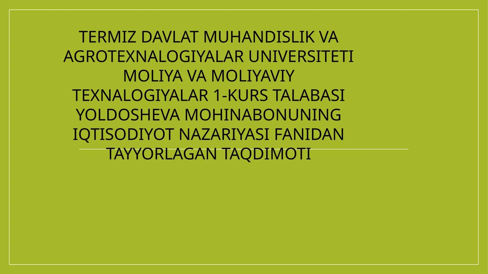 IQTISODIYOT NAZARIYASI FANIDAN TAYYORLAGAN TAQDIMOTI