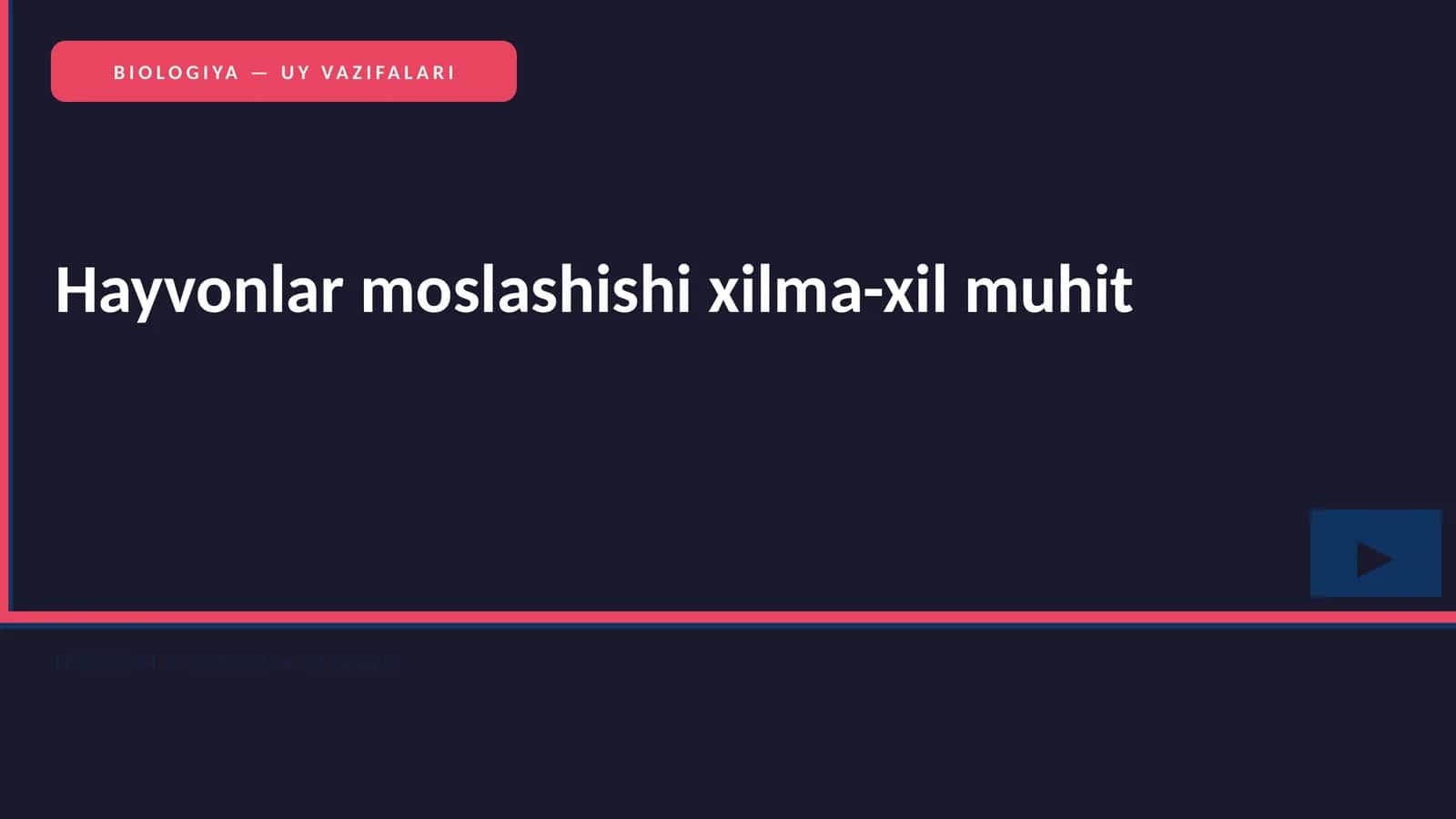 BIOLOGIYA — UY VAZIFALARI
