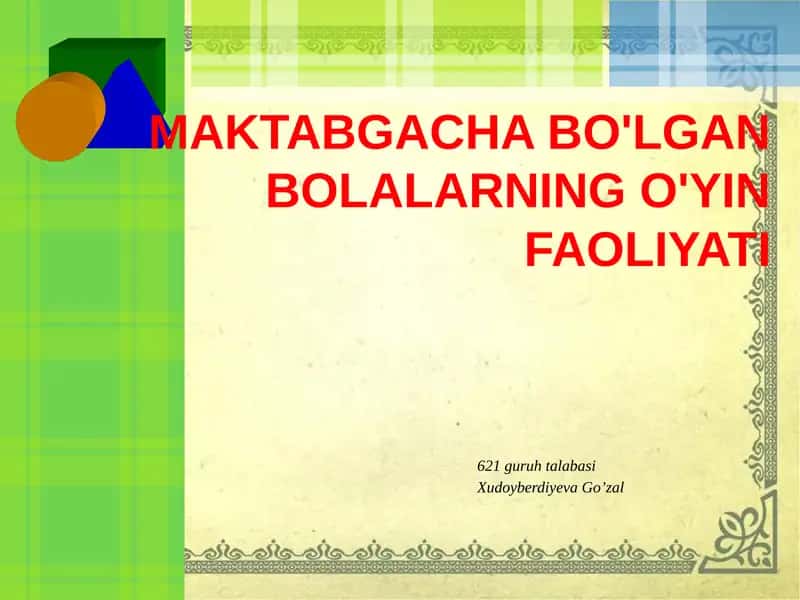 MAKTABGACHA BO'LGAN BOLALARNING O'YIN FAOLIYATI
