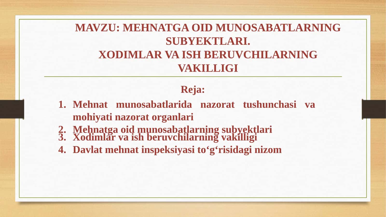 MEHNATGA OID MUNOSABATLARNINGSUBYEKTLARI.XODIMLAR VA ISH BERUVCHILARNING VAKILLIGI