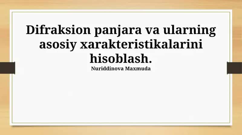 Difraksion panjara va ularning asosiy xarakteristikalarini hisoblash