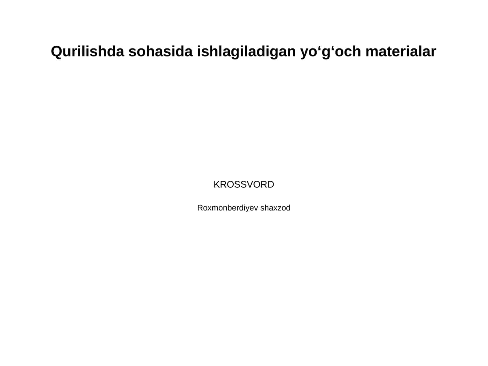 Qurilishda sohasida ishlagiladigan yoʻgʻoch materialar