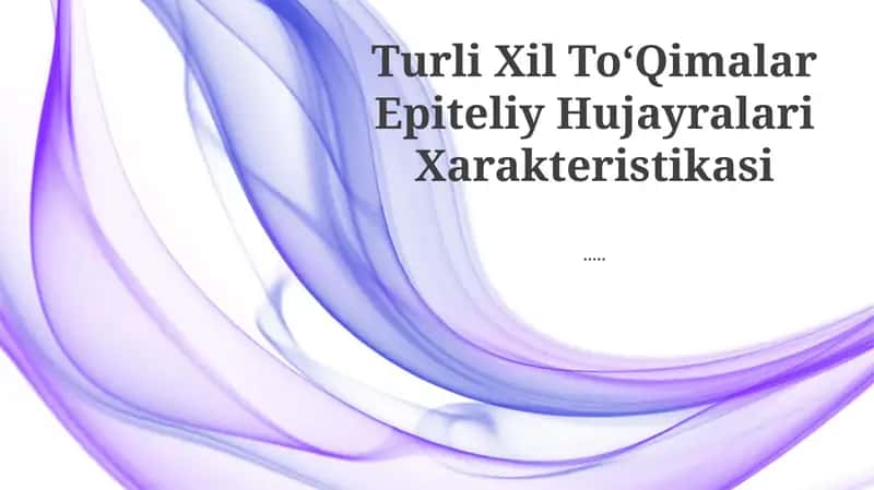 Turli Xil ToʻQimalar Epiteliy Hujayralari Xarakteristikasi