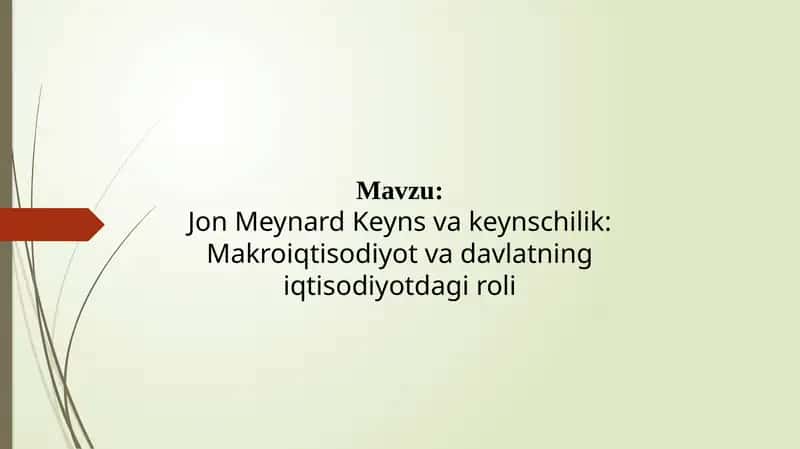 Jon Meynard Keyns va Keynschilik: Makroiqtisodiyot va Davlatning Iqtisodiyotdagi Roli