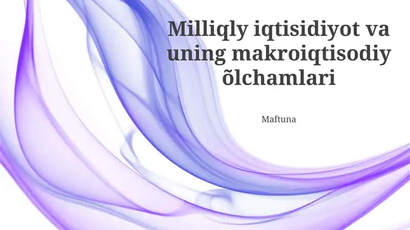Milliqly iqtisidiyot va uning makroiqtisodiy õlchamlari