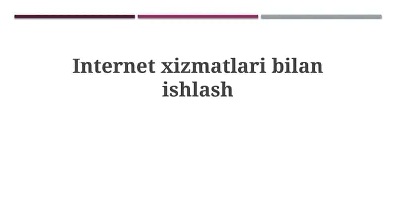 Internet xizmatlari asoslari va protokollari