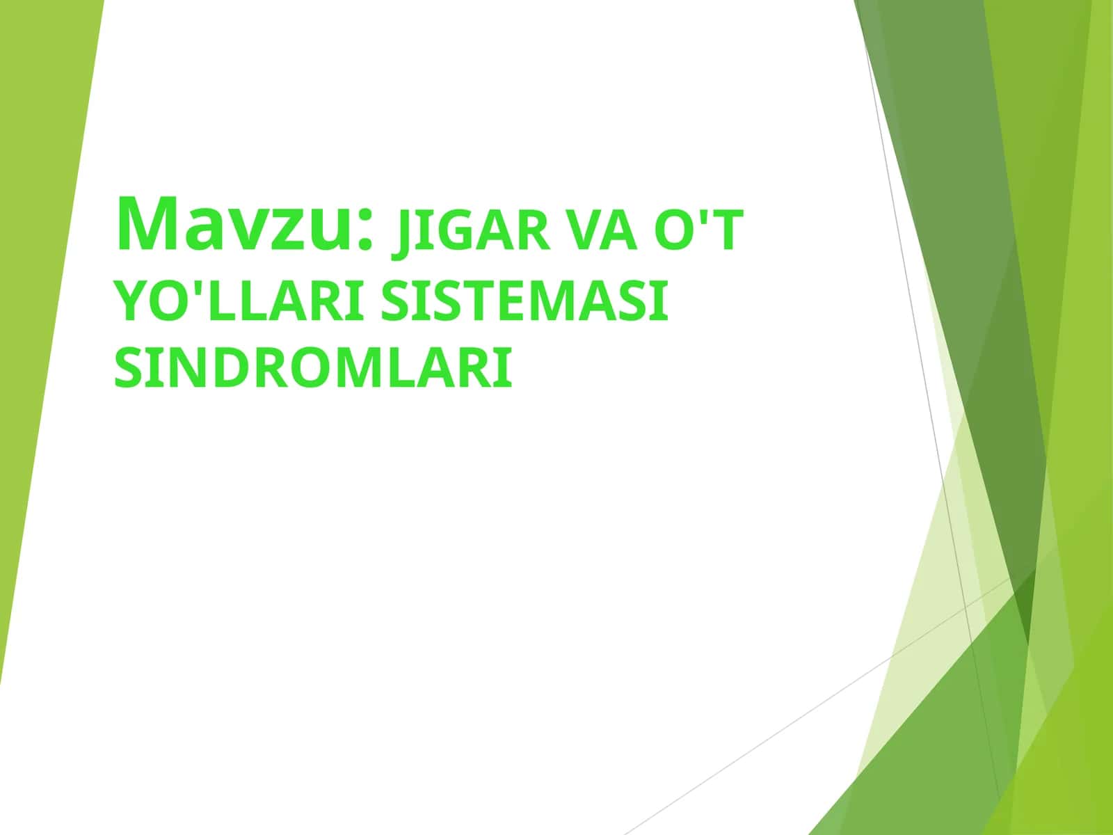 JIGAR VA O'T YO'LLARI SISTEMASI SINDROMLARI