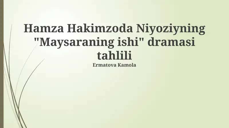 Maysaraning ishi dramasi tahlili