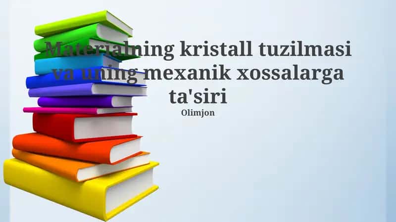 Materialning kristall tuzilmasi va uning mexanik xossalarga ta'siri