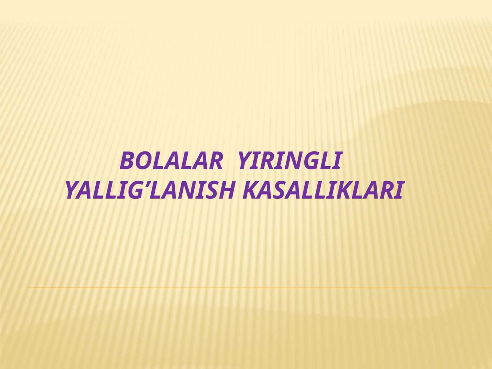 Bolalar yiringli yallig’lanish kasalliklari