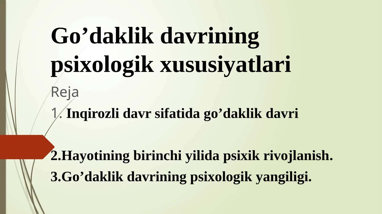 Go’daklik davrining psixologik xususiyatlari