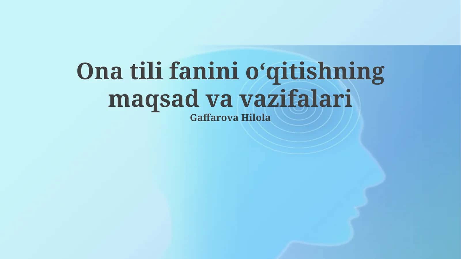 Ona tili fanini oʻqitishning maqsad va vazifalari