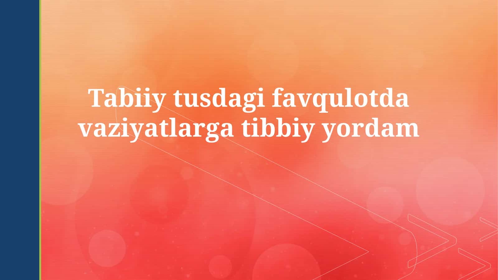 Tabiiy tusdagi favqulotda vaziyatlargatibbiyyordam