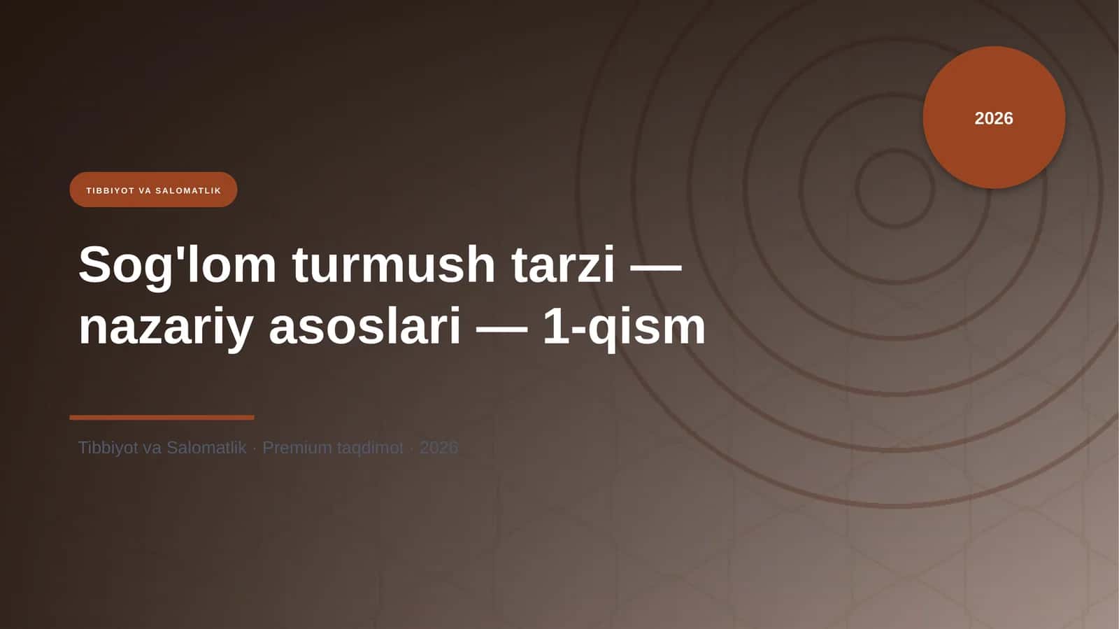 Sog'lom turmush tarzi — nazariy asoslari — 1-qism