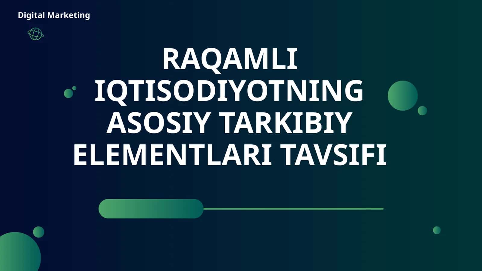 RAQAMLI IQTISODIYOTNING ASOSIY TARKIBIY ELEMENTLARI TAVSIFI