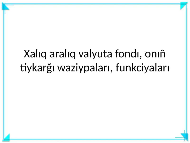 Xalıqaralıq valyuta fondı