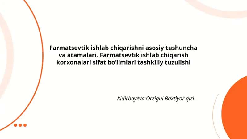 Farmatsevtik ishlab chiqarishni asosiy tushuncha va atamalari